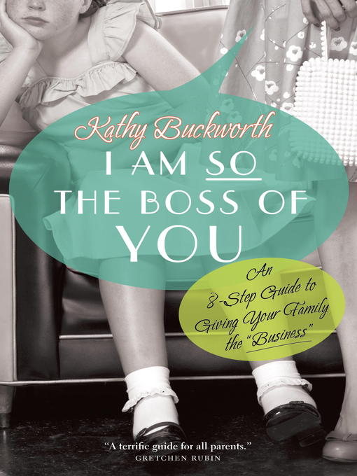 Title details for I Am So the Boss of You by Kathy Buckworth - Wait list
